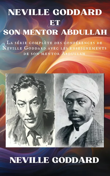 Couverture de Neville Goddard et son mentor Abdullah